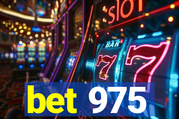 bet 975